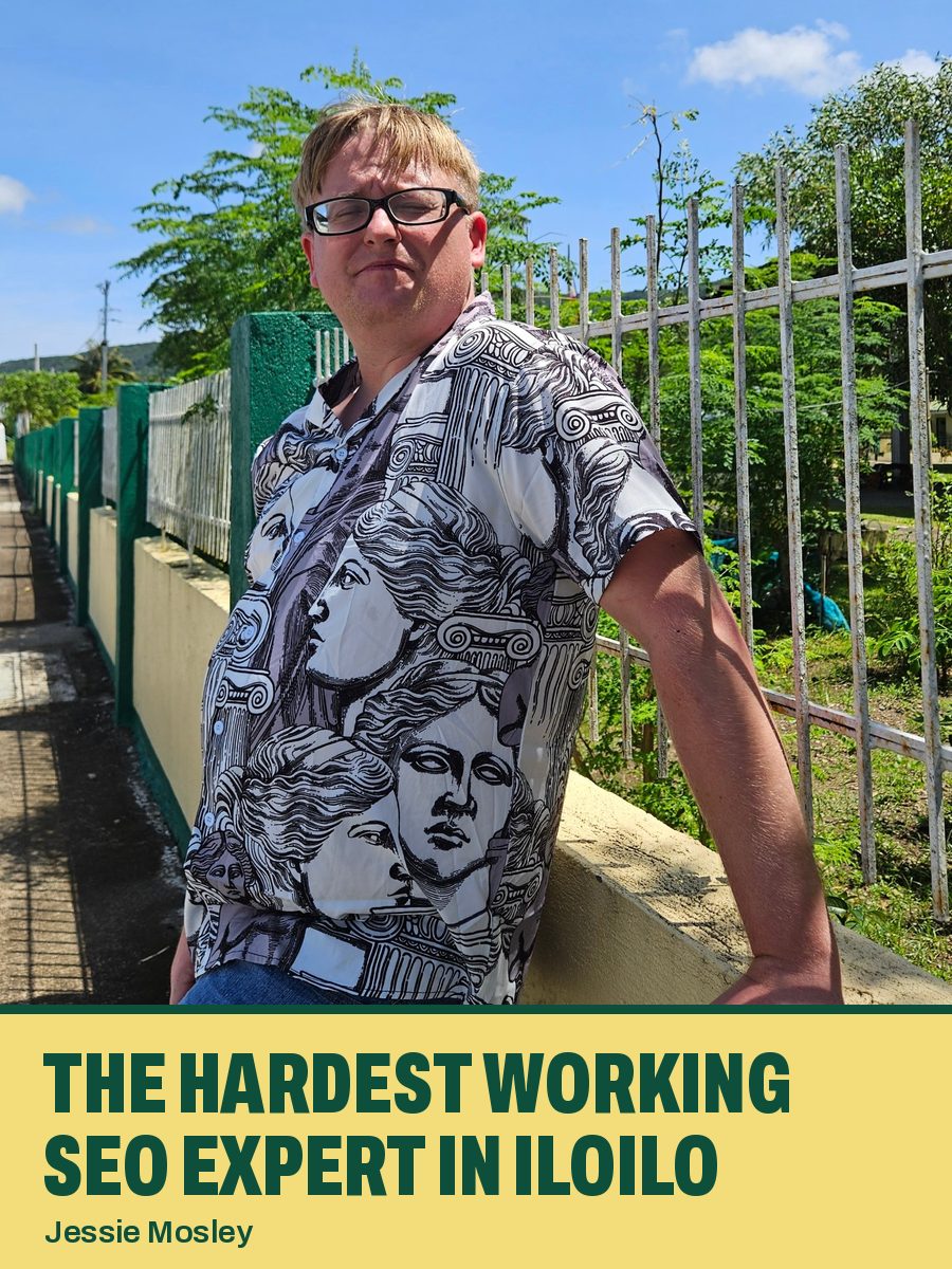 The hardest working SEO expert in Iloilo, Jessie Mosley